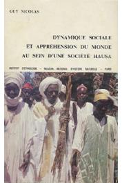  NICOLAS Guy - Dynamique sociale et appréhension du monde au sein d'une société hausa