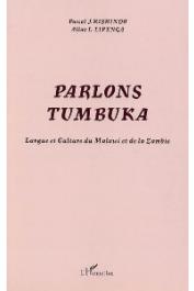  KISHINDO Pascal J., LIPENGA Allan L. - Parlons Tumbuka. Langue et culture du Malawi et de la Zambie