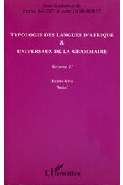  SAUZET Patrick, ZRIBI-HERTZ Anne - Typologie des langues d'Afrique et universaux de la grammaire. Volume 2: Benue - Kwa - Wolof