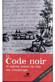 Le Code noir et autres textes de loi sur l'esclavage