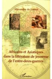  LASSUS Alexandra de - Africains et Asiatiques dans la littérature de jeunesse de l'entre-deux guerres