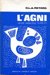  Annales de l'Université d'Abidjan Série H, Tome 5, fasc. 1, RETORD Georges - L'agni. Variété dialectale sanvi. Phonologie, analyses tomographiques, documents