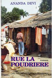  DEVI Ananda (Ananda Devi Nirsimloo-Anenden) - Rue la poudrière