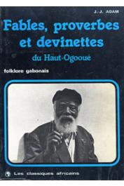  ADAM Jean-Jérôme c.s.sp. - Fables, proverbes et devinettes du Haut-Ogooué. Folklore gabonais