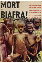  BONNEVILLE F. de, CARON Gilles (photos de) - La Mort du Biafra