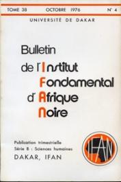  Bulletin de l'IFAN - Série B - Tome 38 - n°4 - Octobre 1976