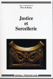  ROSNY Eric de (Sous la direction de) - Justice et sorcellerie. Colloque international de Yaoundé (17-19 mars 2005)