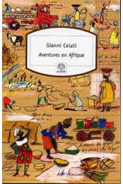  CELATI Gianni - Aventures en Afrique