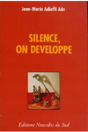  ADIAFFI Jean-Marie Adé - Silence, on développe. La piste de la Libération. Assanou Atin: axe Roman II