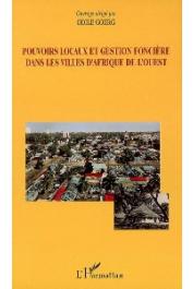 GOERG Odile ( sous la direction de) - Pouvoirs locaux et gestion foncière dans les villes d'Afrique de l'Ouest