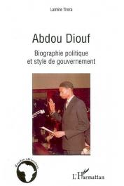  TIRERA Lamine - Abdou Diouf. Biographie politique et style de gouvernement