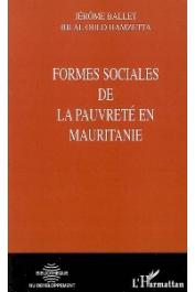  BALLET Jérôme, OULD HAMZETTA Bilal (sous la direction de) -Formes sociales de la pauvreté en Mauritanie 