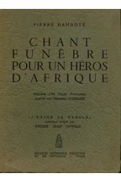  BAMBOTE Pierre - Chant funèbre pour un héros d'Afrique. Précédé d'un Chant populaire adapté par Sembène Ousmane