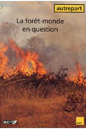  AUTREPART - 09 / La forêt-monde en question. Recomposition du rapport des sociétés à la forêt dans les pays du Sud