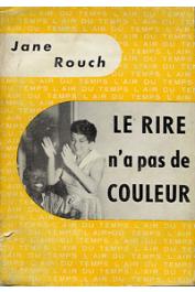  ROUCH Jane - Le rire n'a pas de couleur
