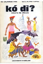  DUMESTRE Gérard, RETORD G. L. A. - Ko di ? Cours de dioula