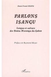  IDIATA Daniel Franck - Parlons Isangu. Langue et culture des Bantu-Masangu du Gabon