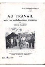  BRUNETON Simone (Missionnaire à Oyem) - Au travail avec nos travailleurs indigènes