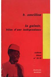  AMEILLON B. - La Guinée, bilan d'une indépendance