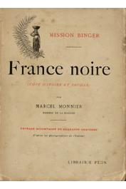 MONNIER Marcel - Mission Binger - France noire (Côte d'Ivoire et Soudan)