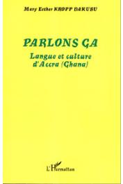  KROPP DAKUBU Mary Esther - Parlons Ga. Langue et culture d'Accra (Ghana)