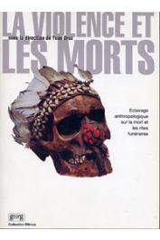  DROZ Yvan (sous la direction de) - La violence et les morts. Eclairage anthropologique sur la mort et les rites funéraires