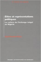  DALOZ Jean-Pascal - Elites et représentations politiques. La culture de l'échange inégal au Nigeria