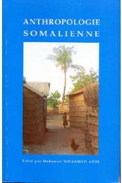  MOHAMED-ABDI Mohamed (éditeur) - Anthropologie somalienne. Actes du 2e Colloque des Etudes Somaliennes, Besançon, 8-11 octobre 1990