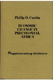  CURTIN Philip D. - Economic Change in Precolonial Africa. Supplementary Evidence