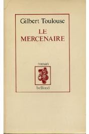  TOULOUSE Gilbert - Le mercenaire