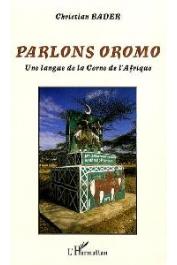  BADER Christian - Parlons Oromo. Une langue de la Corne de l'Afrique