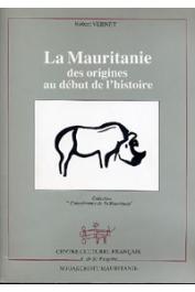  VERNET Robert - La Mauritanie des origines au début de l'histoire