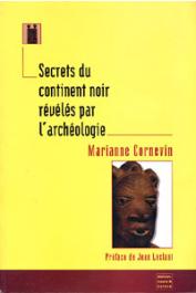  CORNEVIN Marianne - Secrets du continent noir révélés par l'archéologie