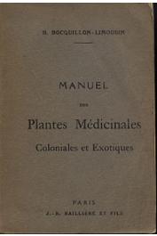  BOCQUILLON-LIMOUSIN Henri - Manuel des plantes médicinales, coloniales et exotiques