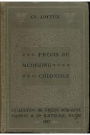  JOYEUX Charles, (docteur) - Précis de médecine coloniale