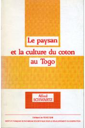  SCHWARTZ A. - Le paysan et la culture du coton au Togo. Approche sociologique