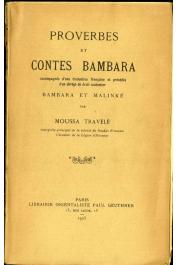  TRAVELE Moussa - Proverbes et contes Bambara accompagnés d'une traduction française et précédés d'un abrégé de droit coutumier Bambara et Malinké