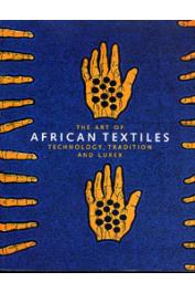  PICTON John et Alia - The Art of African Textiles. Technology, Tradition and Lurex