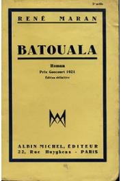  MARAN René - Batouala. Véritable roman nègre. Prix Goncourt 1921. Edition définitive