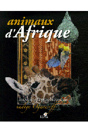  OGANESOFF Nadège, REILLE Antoine - Animaux d'Afrique. Les voyages graphiques de Nadège Oganesoff