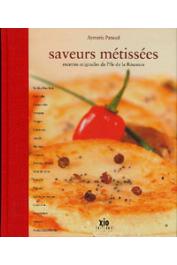  PATAUD Aymeric - Saveurs métissées. Recettes originales de l'ïle de la Réunion