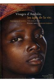  CHAMPION Bernard - Visages d'Ambila. Les âges de la vie / Portraits of Ambila. The Ages of Man / Endrik'Ambila. Taonam-Piainana