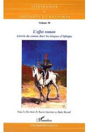  GARNIER Xavier, RICARD Alain (sous la direction de) - L'effet roman. Arrivée du roman dans les langues d'Afrique