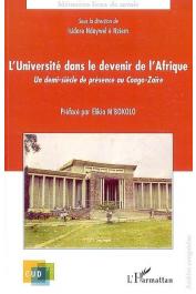  NDAYWEL E NZIEM Isidore (sous la direction de) - L'Université dans le devenir de l'Afrique. Un demi-siècle de présence au Congo-Zaïre