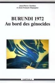  CHRETIEN Jean-Pierre, DUPAQUIER Jean-François - Burundi 1972 - Au bord des génocides