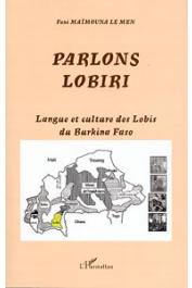  LE MEN Fané Maïmouna - Parlons Lobiri. Langue et culture des Lobis du Burkina faso