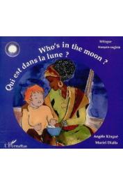  KINGUE Angèle (ou Marie-Angèle), DIALLO Muriel (illustrations de) - Qui est dans la lune ? Who's in the moon ? Bilingue français-anglais