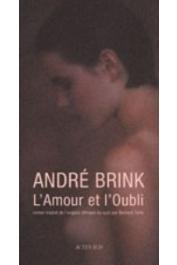  BRINK André - L'amour et l'oubli