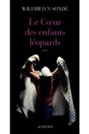  N'SONDE Wilfried - Le Cœur des enfants léopards