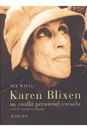  WIVEL Ole - Karen Blixen, un conflit personnel irrésolu